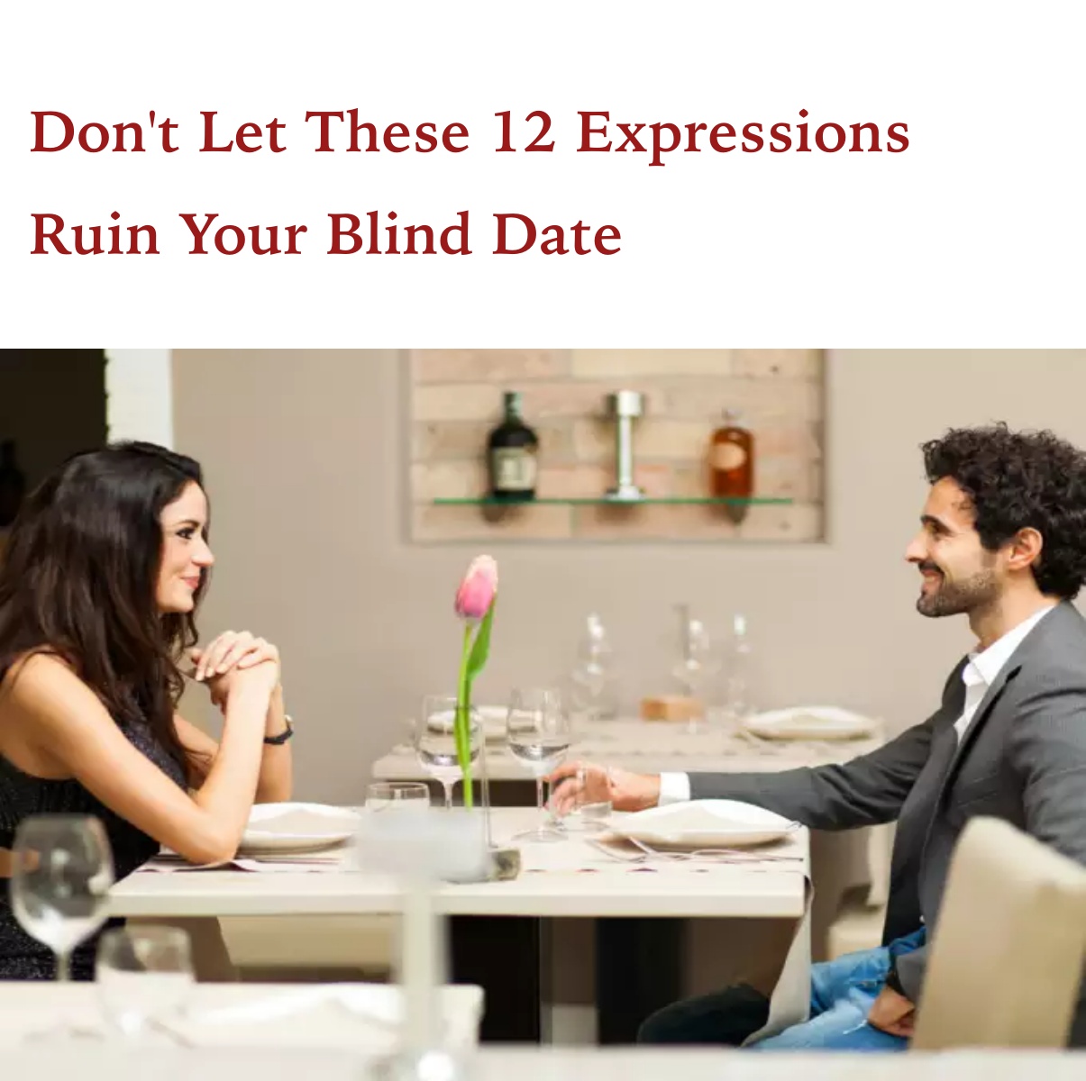 Don’t Let These 12 Expressions Ruin Your Blind Date: How to Win Over Your Blind Date?