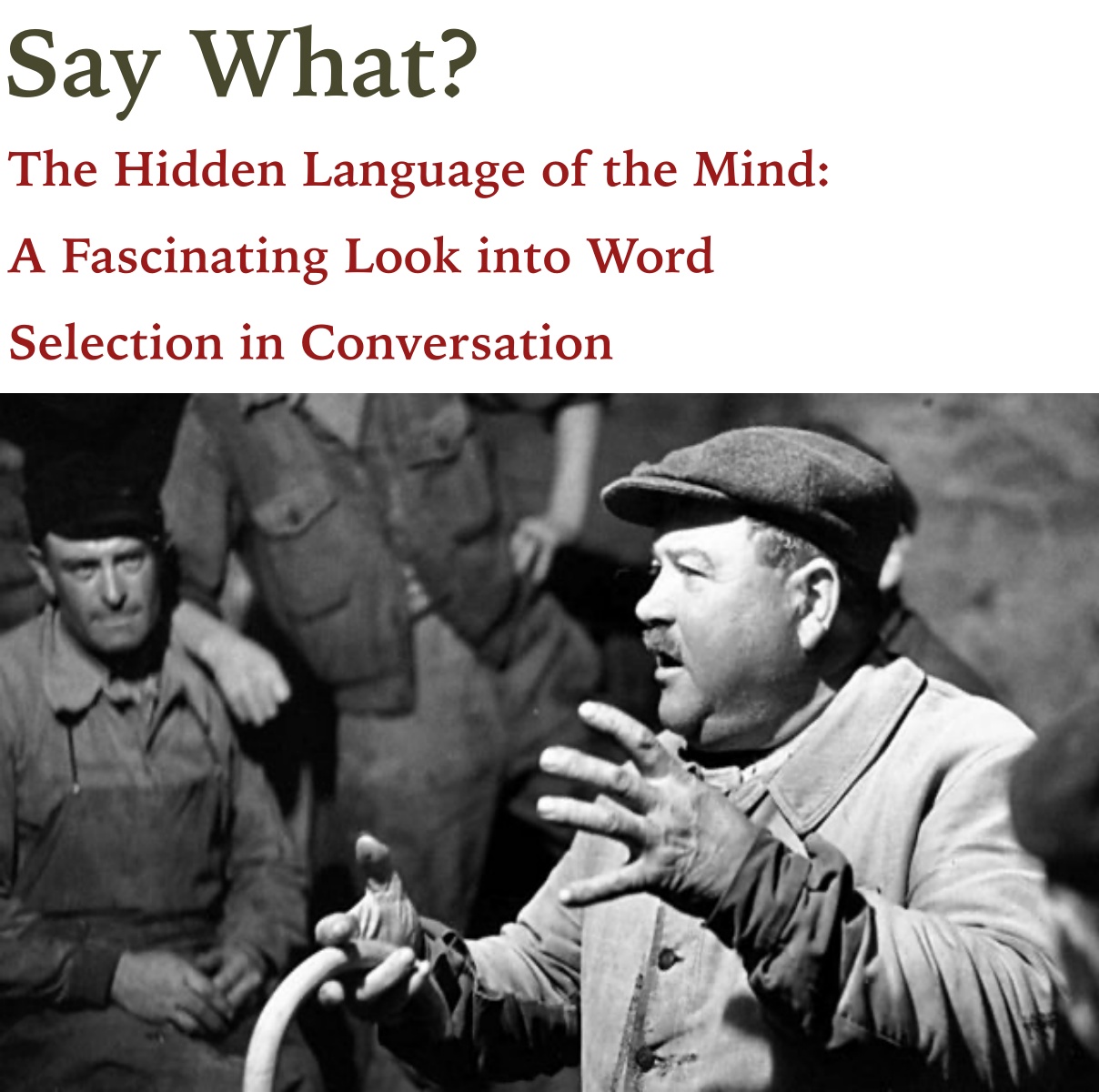 Say What? The Amazing Story of How Your Brain Select words to Communicate Effectively